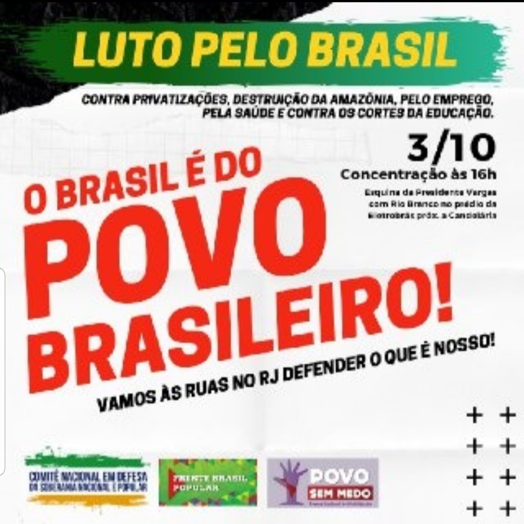 Luto pelo Brasil! Dia 03 de Outubro, ato contra as privatizações e em defesa da Soberania Nacional