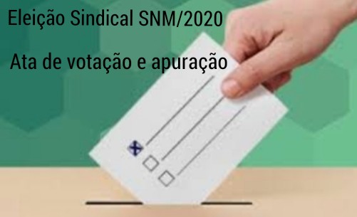ELEIÇÕES SINDICAIS – TRIÊNIO 2020/2023, ATA GERAL DE APURAÇÃO