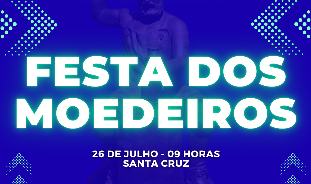 Festa do Dia dos Moedeiros e Moedeiras – 2026