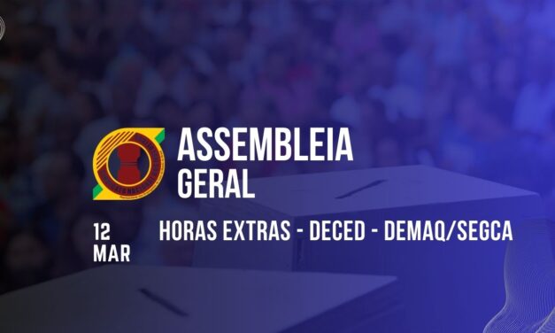 Convocação: Assembleia de Horas Extras – DECED – DEMAQ/SEGCA – Áreas de Apoio